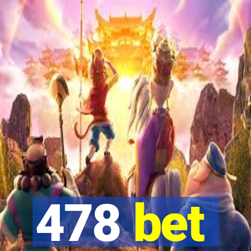 478 bet